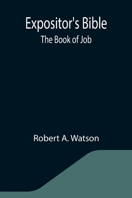 Expositors Bible: The Book of Job