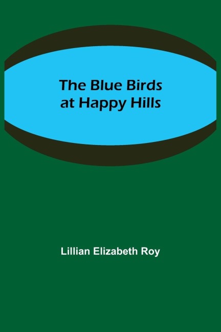 The Blue Birds at Happy Hills