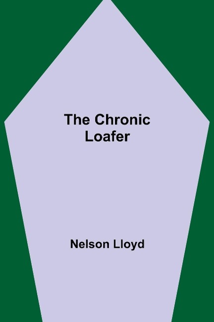 The Chronic Loafer