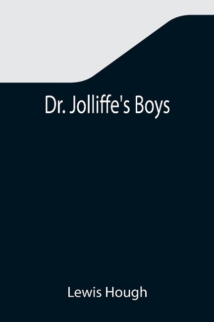 Dr. Jolliffes Boys