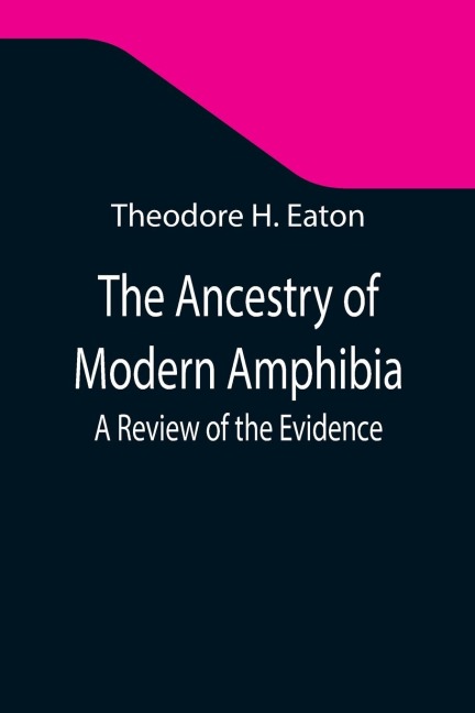 The Ancestry of Modern Amphibia: A Review of the Evidence