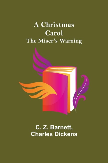 A Christmas Carol; The Misers Warning