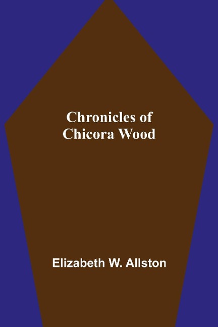 Chronicles of Chicora Wood