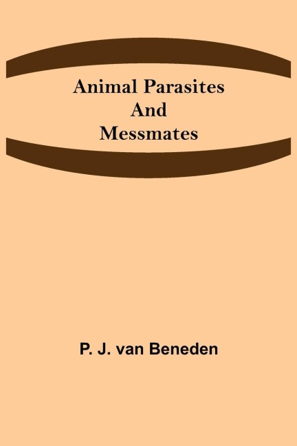 Animal Parasites and Messmates