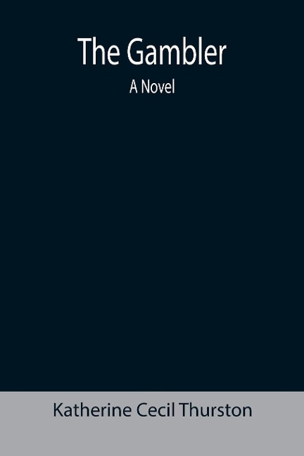 The Gambler: A Novel