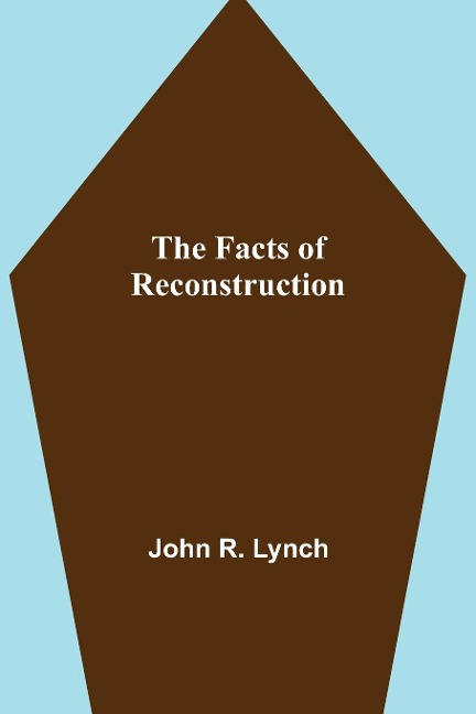 The Facts of Reconstruction