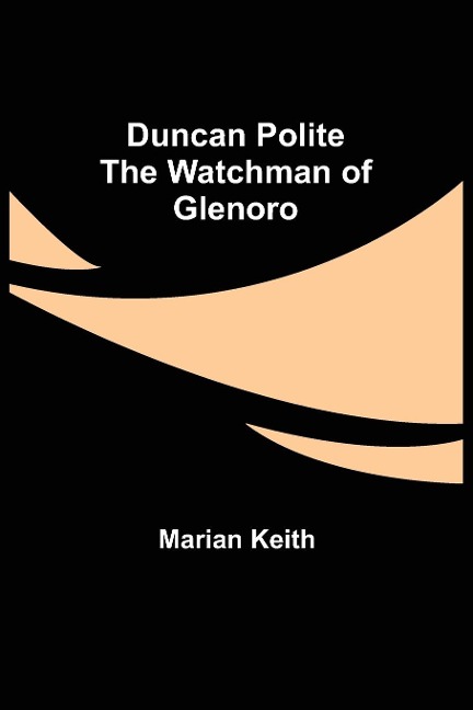 Duncan Polite The Watchman of Glenoro