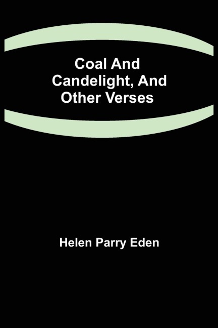 Coal and Candelight, and Other Verses