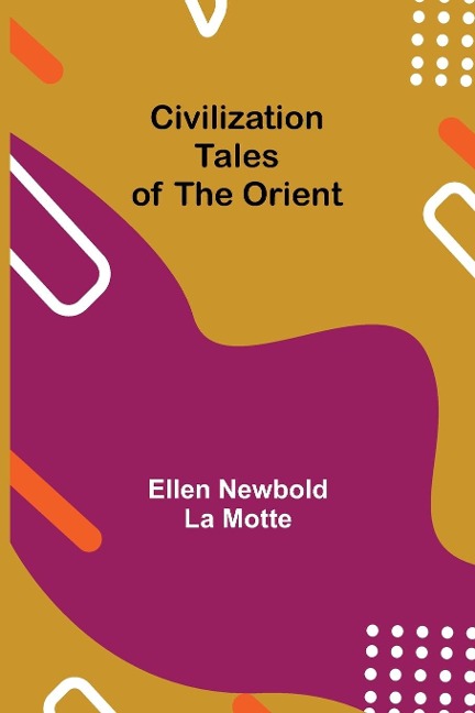 Civilization; Tales of the Orient