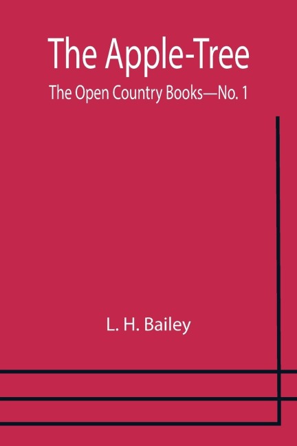 The Apple-Tree ; The Open Country Books-No. 1