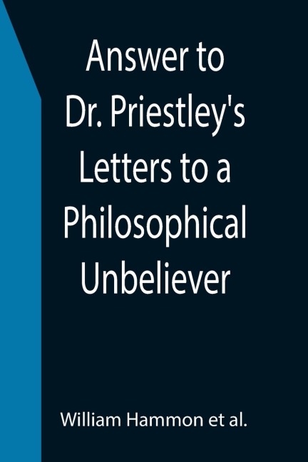 Answer to Dr. Priestleys Letters to a Philosophical Unbeliever