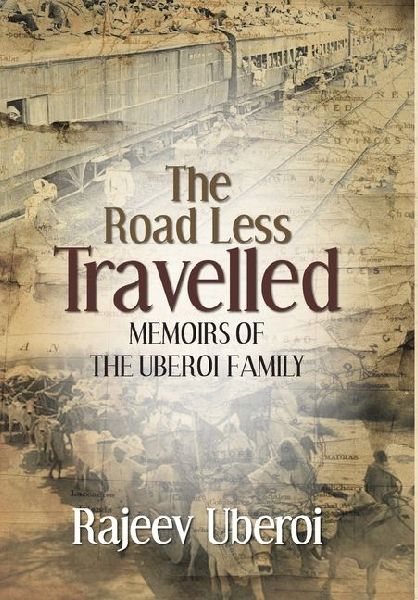 The Road Less Travelled: Memoirs of the Uberoi Family (English)