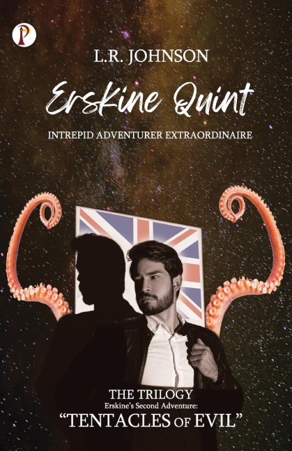 ERSKINE QUINT Intrepid Adventurer Extraordinaire: Tentacles of Evil