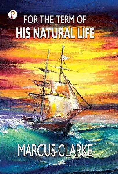 For the Term of His Natural Life