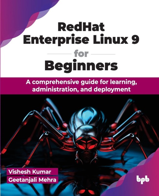 RedHat Enterprise Linux 9 for Beginners: A comprehensive guide for learning, administration, and deployment (English Edition)