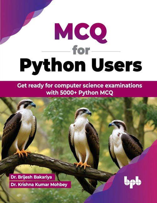 MCQ for Python Users: Get ready for computer science examinations with 5000+ Python MCQ (English Edition)