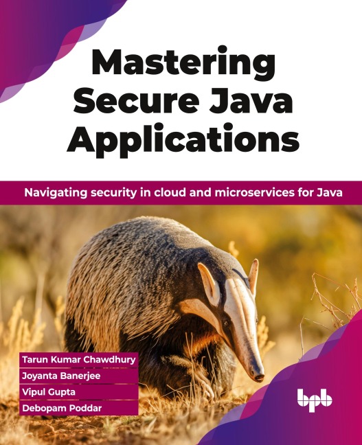 Mastering Secure Java Applications: Navigating security in cloud and microservices for Java (English Edition)