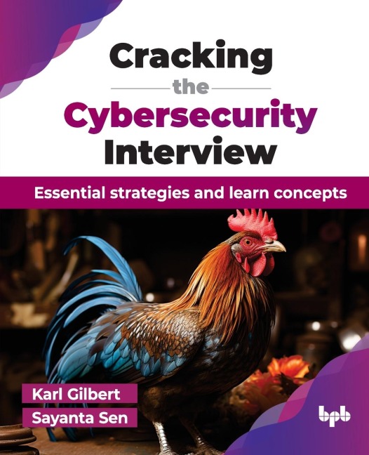 Cracking the Cybersecurity Interview: Essential strategies and learn concepts (English Edition)