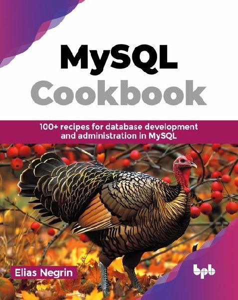 MySQL Cookbook: 100+ recipes for database development and administration in MySQL (English Edition)