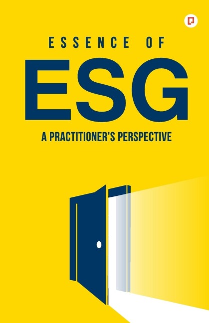 Essence of ESG: A Practitioners Perspective