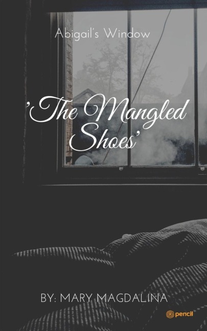 The Mangled Shoes: Abigails Window