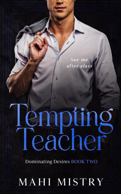 Tempting Teacher: Student Teacher/ Dads Best Friend Age Gap Romance