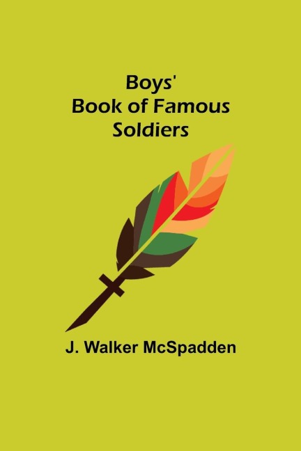 Boys Book of Famous Soldiers