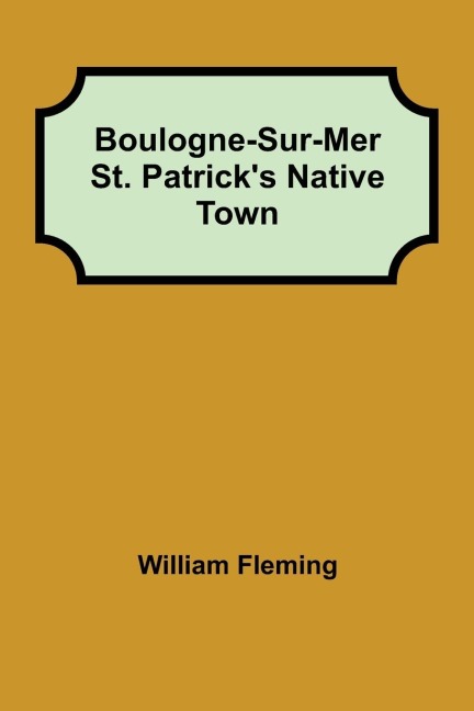 Boulogne-Sur-Mer St. Patricks Native Town