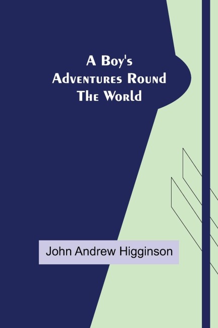 A Boys Adventures Round the World