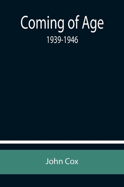 Coming of Age: 1939-1946
