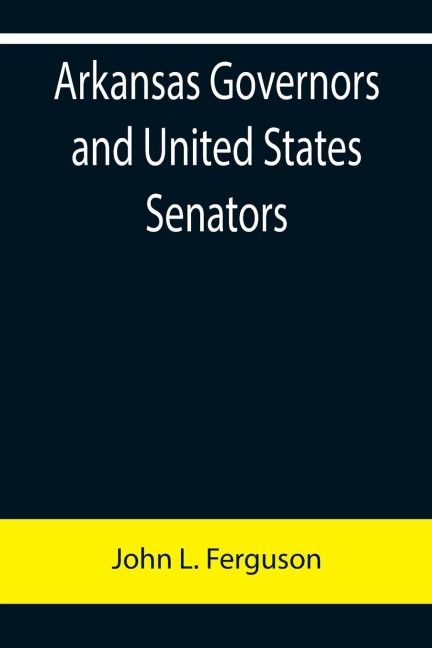 Arkansas Governors and United States Senators