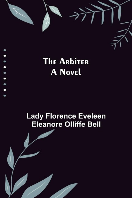 The Arbiter: A Novel