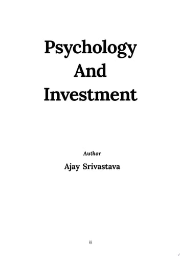 Psychology And Investment The art of investing in stocks with an explanation of human psychology