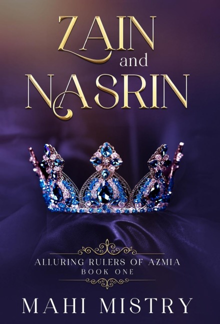 Zain and Nasrin: Steamy Marriage of Convenience Royal Romance