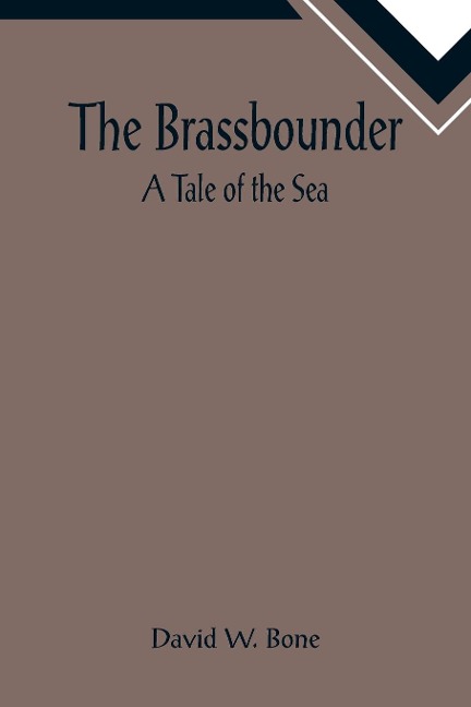 The Brassbounder: A Tale of the Sea