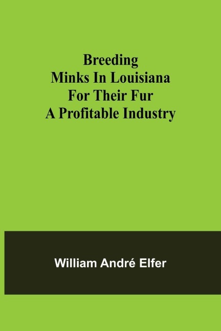 Breeding minks in Louisiana for their fur: A profitable industry