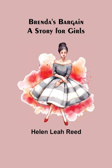 Brendas Bargain: A Story for Girls