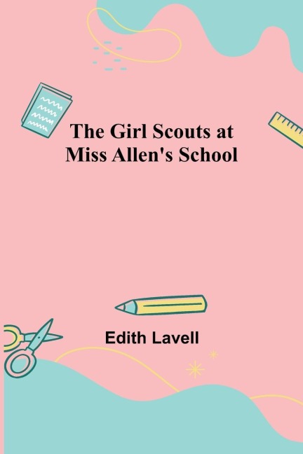 The Girl Scouts at Miss Allens School
