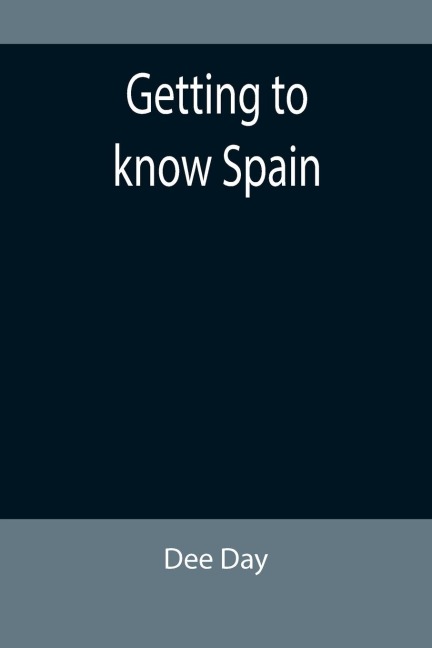 Getting to know Spain