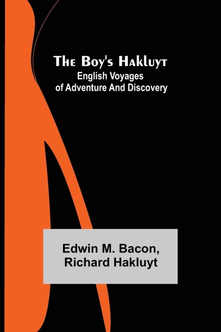 The Boys Hakluyt: English Voyages of Adventure and Discovery