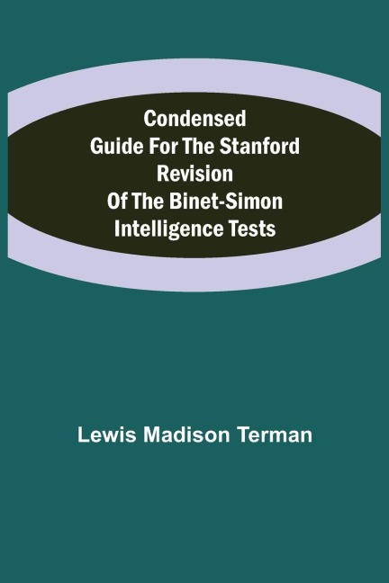 Condensed Guide for the Stanford Revision of the Binet-Simon Intelligence Tests