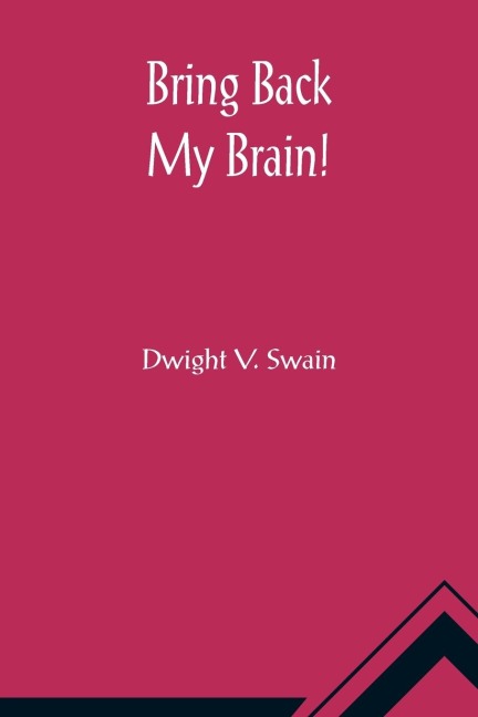 Bring Back My Brain!