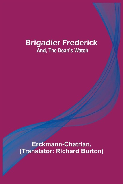 Brigadier Frederick; and, The Deans Watch