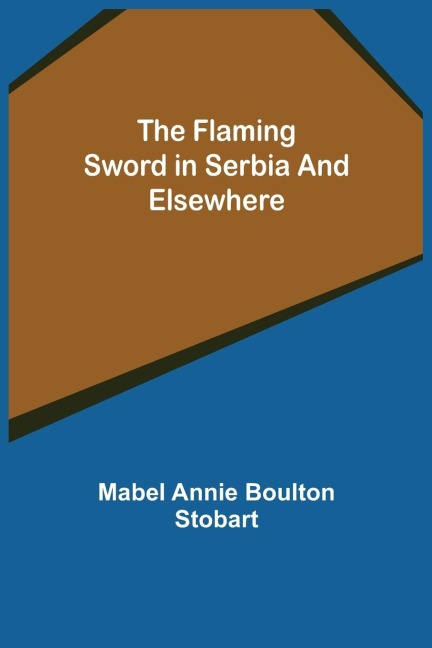 The Flaming Sword in Serbia and Elsewhere