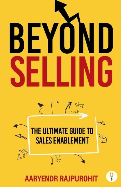 Beyond Selling: The Ultimate Guide to Sales Enablement