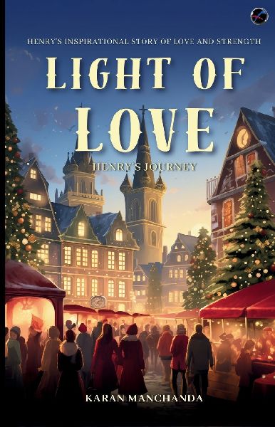 The Light of Love: Henrys Journey