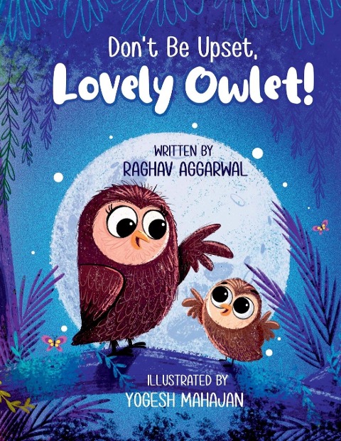 Dont Be Upset, Lovely Owlet!