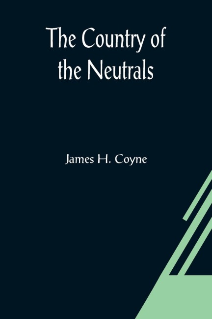 The Country of the Neutrals; (As Far As Comprised in the County of Elgin),  From Champlain to Talbot