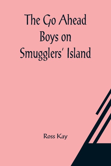 The Go Ahead Boys on Smugglers Island