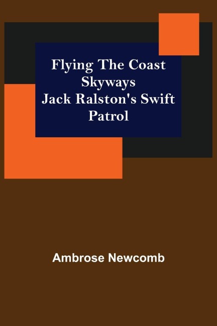 Flying the Coast Skyways Jack Ralstons Swift Patrol